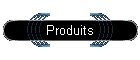Produits